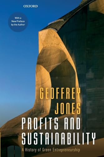 PROFITS & SUSTAINABILITY P: A History of Green Entrepreneurship von Oxford University Press