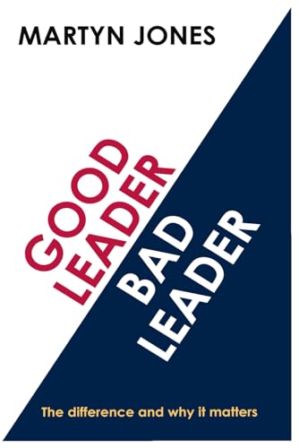 Good Leader Bad Leader: The difference and why it matters von Independently published