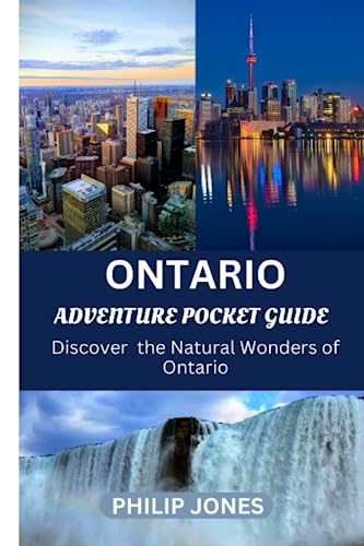 ONTARIO ADVENTURE POCKET GUIDE: Discover the Natural wonders of Ontario von Independently published