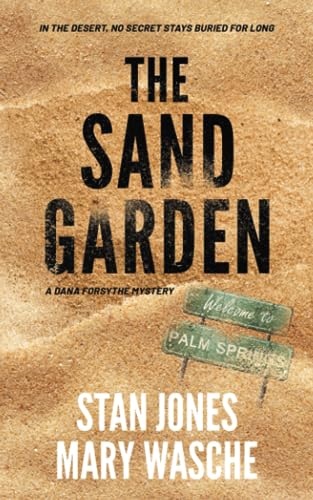 THE SAND GARDEN (THE DANA FORSYTHE MYSTERIES)