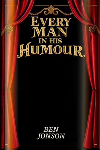 Every Man In His Humour Every Man In His Humour von Independently published