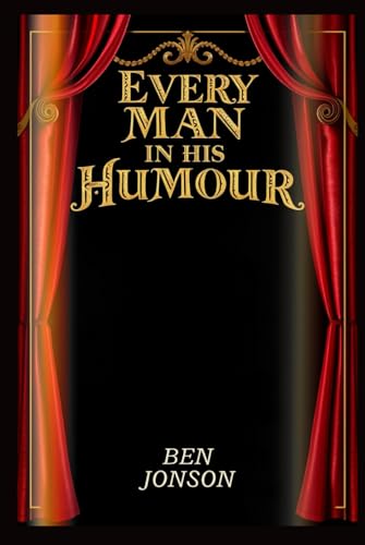 Every Man In His Humour Every Man In His Humour von Independently published