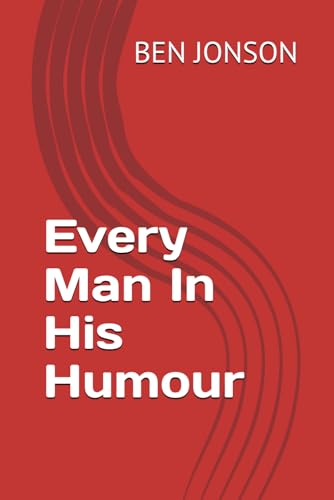 Every Man In His Humour Every Man In His Humour von Independently published