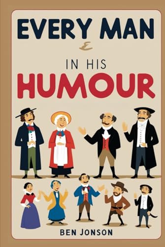 Every Man In His Humour: A PLAY Every Man In His Humour: A PLAY von Independently published