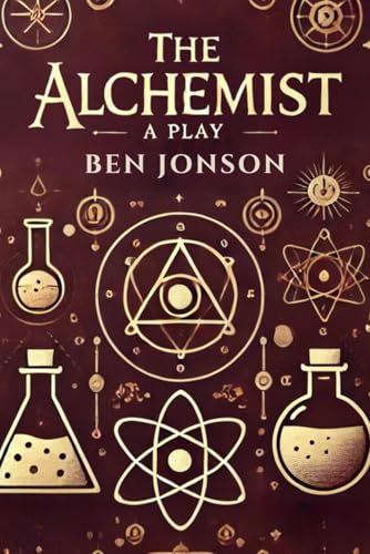 The Alchemist: A Play The Alchemist: A Play von Independently published