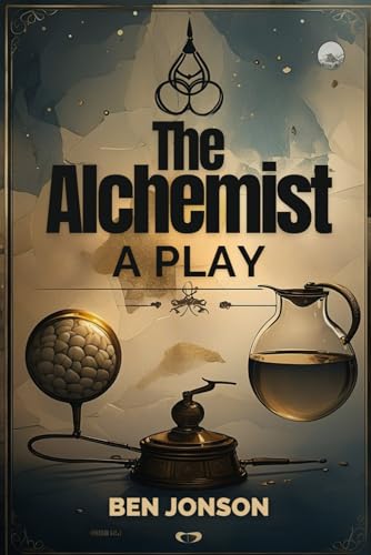 The Alchemist: A Play The Alchemist: A Play von Independently published