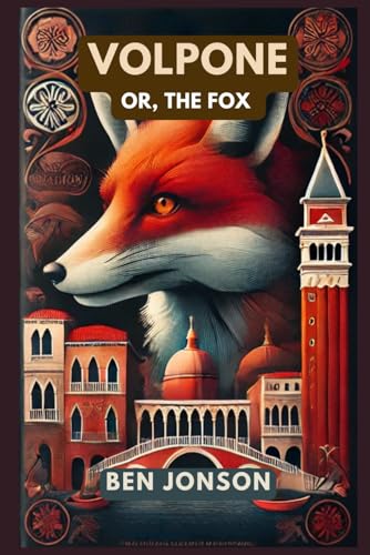 Volpone: Or, The Fox Volpone: Or, The Fox von Independently published