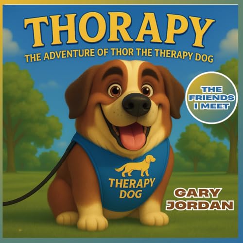 THORAPY: THE ADVENTURE OF THOR THE THERAPY DOG: The friends I meet von Independently published