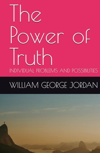 The Power of Truth: INDIVIDUAL PROBLEMS AND POSSIBILITIES von Independently published