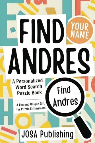 Find Andres: A Personalized Word Search Puzzle Book: The Perfect Gift for a Unique and Memorable Challenge Find Andres: A Personalized Word Search Puzzle Book: The Perfect Gift for a Unique and Memorable Challenge von Independently published
