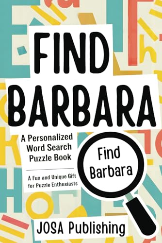 Find Barbara: A Personalized Word Search Puzzle Book: The Perfect Gift for a Unique and Memorable Challenge Find Barbara: A Personalized Word Search Puzzle Book: The Perfect Gift for a Unique and Memorable Challenge von Independently published