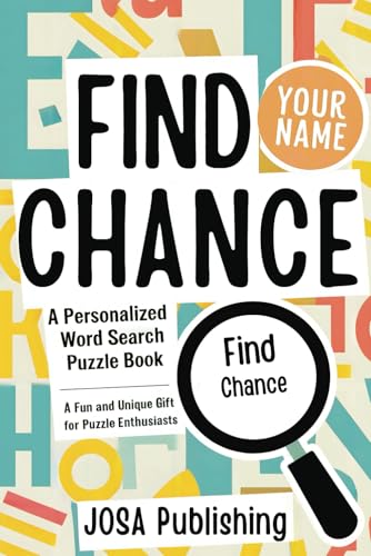 Find Chance: A Personalized Word Search Puzzle Book: The Perfect Gift for a Unique and Memorable Challenge Find Chance: A Personalized Word Search Puzzle Book: The Perfect Gift for a Unique and Memorable Challenge von Independently published