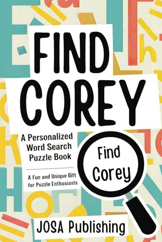 Find Corey: A Personalized Word Search Puzzle Book: The Perfect Gift for a Unique and Memorable Challenge Find Corey: A Personalized Word Search Puzzle Book: The Perfect Gift for a Unique and Memorable Challenge von Independently published