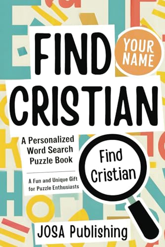 Find Cristian: A Personalized Word Search Puzzle Book: The Perfect Gift for a Unique and Memorable Challenge Find Cristian: A Personalized Word Search Puzzle Book: The Perfect Gift for a Unique and Memorable Challenge von Independently published