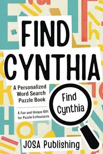 Find Cynthia: A Personalized Word Search Puzzle Book: The Perfect Gift for a Unique and Memorable Challenge Find Cynthia: A Personalized Word Search Puzzle Book: The Perfect Gift for a Unique and Memorable Challenge von Independently published