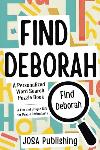 Find Deborah: A Personalized Word Search Puzzle Book: The Perfect Gift for a Unique and Memorable Challenge Find Deborah: A Personalized Word Search Puzzle Book: The Perfect Gift for a Unique and Memorable Challenge von Independently published