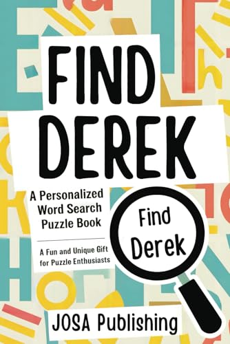 Find Derek: A Personalized Word Search Puzzle Book: The Perfect Gift for a Unique and Memorable Challenge Find Derek: A Personalized Word Search Puzzle Book: The Perfect Gift for a Unique and Memorable Challenge von Independently published