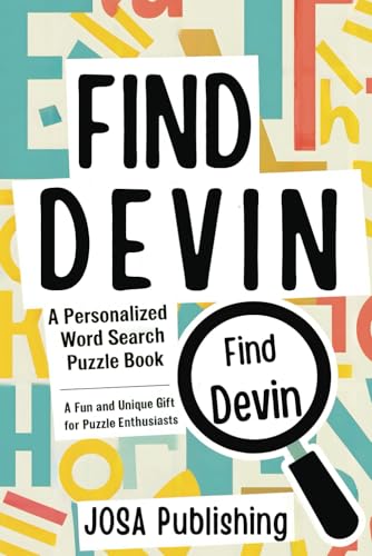 Find Devin: A Personalized Word Search Puzzle Book: The Perfect Gift for a Unique and Memorable Challenge Find Devin: A Personalized Word Search Puzzle Book: The Perfect Gift for a Unique and Memorable Challenge von Independently published