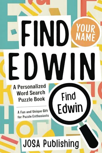 Find Edwin: A Personalized Word Search Puzzle Book: The Perfect Gift for a Unique and Memorable Challenge Find Edwin: A Personalized Word Search Puzzle Book: The Perfect Gift for a Unique and Memorable Challenge von Independently published
