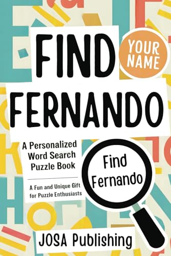 Find Fernando: A Personalized Word Search Puzzle Book: The Perfect Gift for a Unique and Memorable Challenge Find Fernando: A Personalized Word Search Puzzle Book: The Perfect Gift for a Unique and Memorable Challenge von Independently published