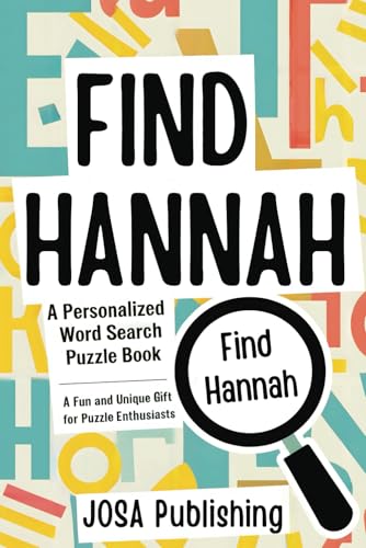 Find Hannah: A Personalized Word Search Puzzle Book: The Perfect Gift for a Unique and Memorable Challenge Find Hannah: A Personalized Word Search Puzzle Book: The Perfect Gift for a Unique and Memorable Challenge von Independently published