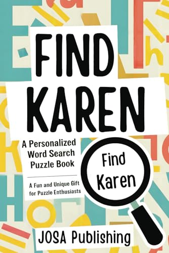 Find Karen: A Personalized Word Search Puzzle Book: The Perfect Gift for a Unique and Memorable Challenge Find Karen: A Personalized Word Search Puzzle Book: The Perfect Gift for a Unique and Memorable Challenge von Independently published