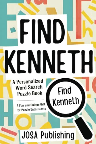 Find Kenneth: A Personalized Word Search Puzzle Book: The Perfect Gift for a Unique and Memorable Challenge Find Kenneth: A Personalized Word Search Puzzle Book: The Perfect Gift for a Unique and Memorable Challenge von Independently published