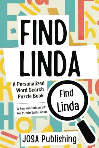 Find Linda: A Personalized Word Search Puzzle Book: The Perfect Gift for a Unique and Memorable Challenge Find Linda: A Personalized Word Search Puzzle Book: The Perfect Gift for a Unique and Memorable Challenge von Independently published