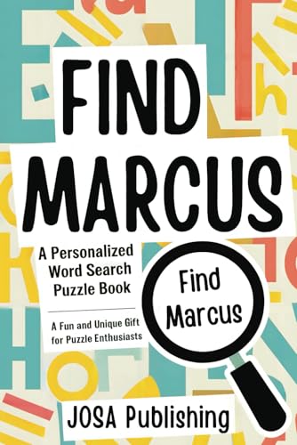 Find Marcus: A Personalized Word Search Puzzle Book: The Perfect Gift for a Unique and Memorable Challenge Find Marcus: A Personalized Word Search Puzzle Book: The Perfect Gift for a Unique and Memorable Challenge von Independently published