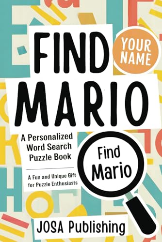 Find Mario: A Personalized Word Search Puzzle Book: The Perfect Gift for a Unique and Memorable Challenge Find Mario: A Personalized Word Search Puzzle Book: The Perfect Gift for a Unique and Memorable Challenge von Independently published