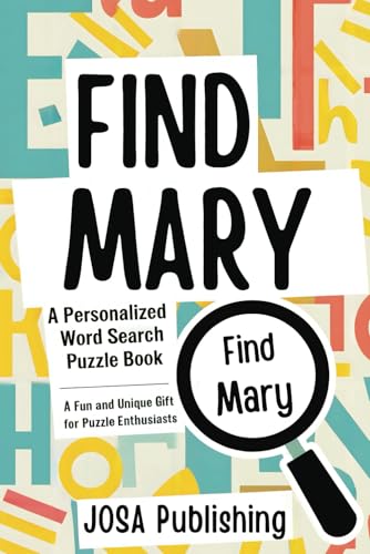 Find Mary: A Personalized Word Search Puzzle Book: The Perfect Gift for a Unique and Memorable Challenge Find Mary: A Personalized Word Search Puzzle Book: The Perfect Gift for a Unique and Memorable Challenge von Independently published