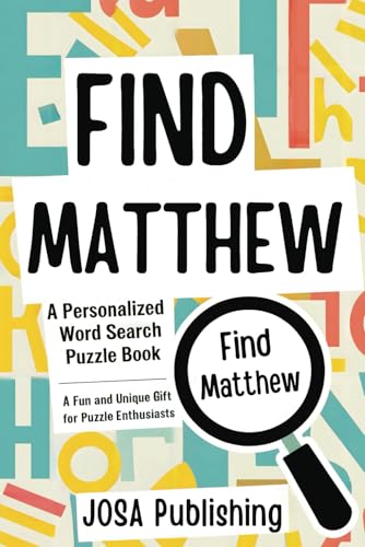 Find Matthew: A Personalized Word Search Puzzle Book: The Perfect Gift for a Unique and Memorable Challenge Find Matthew: A Personalized Word Search Puzzle Book: The Perfect Gift for a Unique and Memorable Challenge von Independently published