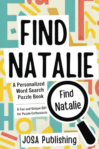 Find Natalie: A Personalized Word Search Puzzle Book: The Perfect Gift for a Unique and Memorable Challenge Find Natalie: A Personalized Word Search Puzzle Book: The Perfect Gift for a Unique and Memorable Challenge von Independently published
