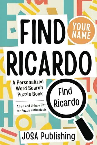 Find Ricardo: A Personalized Word Search Puzzle Book: The Perfect Gift for a Unique and Memorable Challenge Find Ricardo: A Personalized Word Search Puzzle Book: The Perfect Gift for a Unique and Memorable Challenge von Independently published