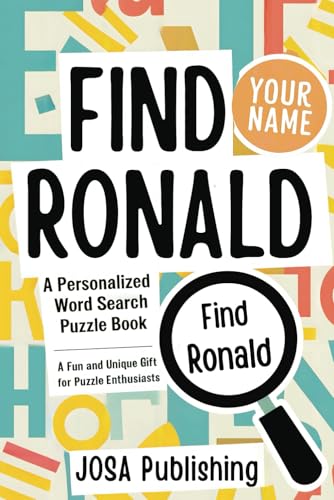 Find Ronald: A Personalized Word Search Puzzle Book: The Perfect Gift for a Unique and Memorable Challenge Find Ronald: A Personalized Word Search Puzzle Book: The Perfect Gift for a Unique and Memorable Challenge von Independently published
