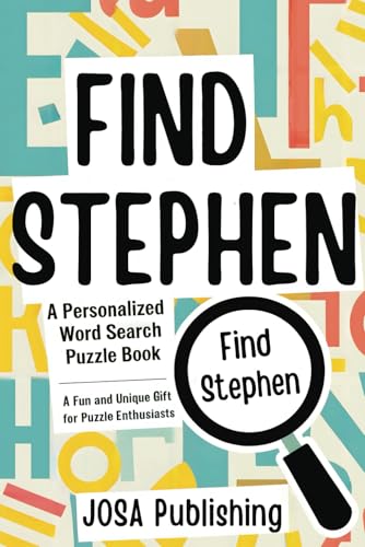 Find Stephen: A Personalized Word Search Puzzle Book: The Perfect Gift for a Unique and Memorable Challenge Find Stephen: A Personalized Word Search Puzzle Book: The Perfect Gift for a Unique and Memorable Challenge von Independently published