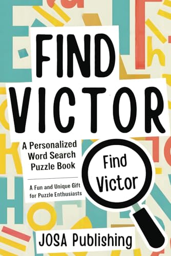 Find Victor: A Personalized Word Search Puzzle Book: The Perfect Gift for a Unique and Memorable Challenge Find Victor: A Personalized Word Search Puzzle Book: The Perfect Gift for a Unique and Memorable Challenge von Independently published
