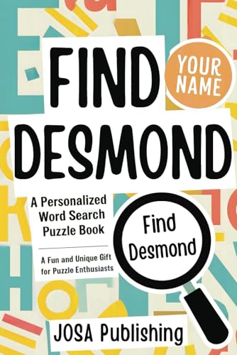 Find Your Name: Desmond: A Personalized Word Search Puzzle Book: The Perfect Gift for a Unique and Memorable Challenge Find Your Name: Desmond: A Personalized Word Search Puzzle Book: The Perfect Gift for a Unique and Memorable Challenge von Independently published