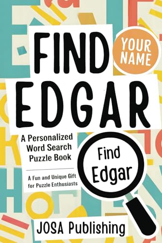 Find Your Name: Edgar: A Personalized Word Search Puzzle Book: The Perfect Gift for a Unique and Memorable Challenge Find Your Name: Edgar: A Personalized Word Search Puzzle Book: The Perfect Gift for a Unique and Memorable Challenge von Independently published