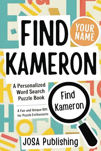 Find Your Name: Kameron: A Personalized Word Search Puzzle Book: The Perfect Gift for a Unique and Memorable Challenge Find Your Name: Kameron: A Personalized Word Search Puzzle Book: The Perfect Gift for a Unique and Memorable Challenge von Independently published