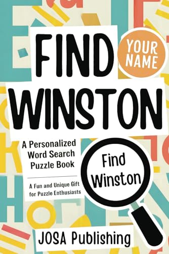 Find Your Name: Winston: A Personalized Word Search Puzzle Book: The Perfect Gift for a Unique and Memorable Challenge Find Your Name: Winston: A Personalized Word Search Puzzle Book: The Perfect Gift for a Unique and Memorable Challenge von Independently published