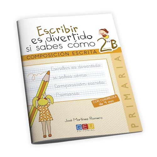 Escribir es divertido si sabes como. Cuaderno 2B / Editorial GEU / 2º Primaria / Mejora la composición escrita / Recomendado como repaso von Editorial GEU