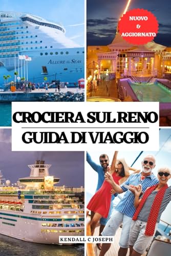 CROCIERA SUL RENO GUIDA DI VIAGGIO: Esplora i migliori posti da vedere, il periodo migliore per visitare, gli alloggi ideali, le ultime informazioni ... HUB MULTI-LANGUAGE TRAVEL BOOKS, Band 18) von Independently published