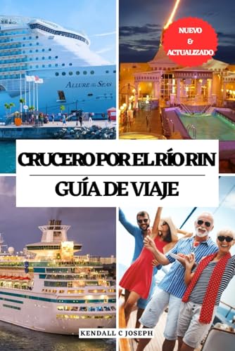 CRUCERO POR EL RÍO RIN GUÍA DE VIAJE: Explora los mejores lugares para ver, la mejor época para visitar, alojamientos ideales, la información de viaje ... HUB MULTI-LANGUAGE TRAVEL BOOKS, Band 20) von Independently published