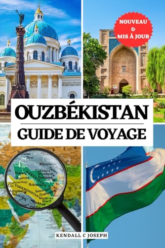 OUZBÉKISTAN GUIDE DE VOYAGE: Votre compagnon indispensable pour savoir quand visiter, les lieux incontournables, les meilleurs hébergements, les ... HUB MULTI-LANGUAGE TRAVEL BOOKS, Band 4) von Independently published