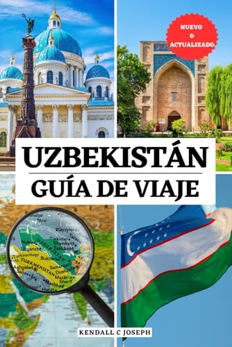 UZBEKISTÁN GUÍA DE VIAJE: Su compañero esencial a la hora de visitar, lugares imperdibles, alojamientos destacados, información de viaje actualizada, ... HUB MULTI-LANGUAGE TRAVEL BOOKS, Band 5) von Independently published