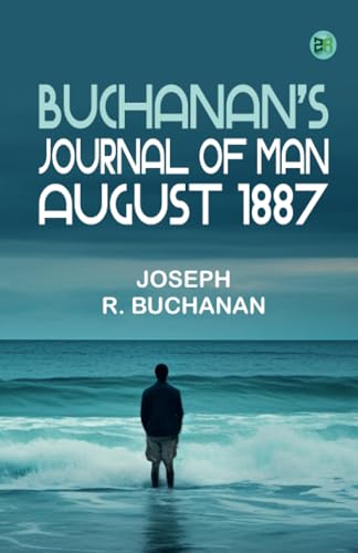 BUCHANAN'S JOURNAL OF MAN AUGUST 1887 von Zinc Read