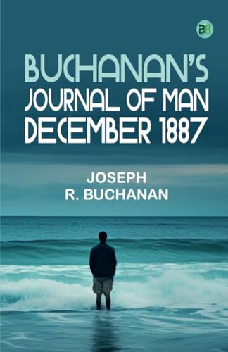 Buchanan's Journal of Man December 1887 von Zinc Read