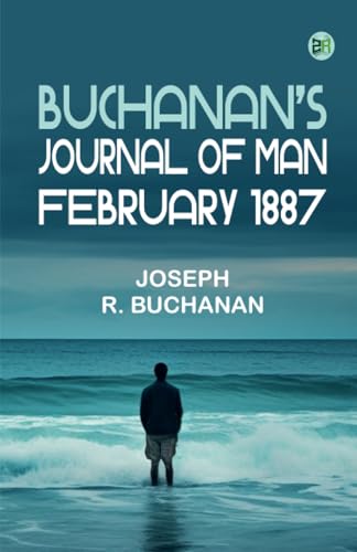 Buchanan's Journal of Man February 1887 von Zinc Read