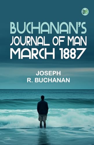 Buchanan's Journal of Man March 1887 von Zinc Read